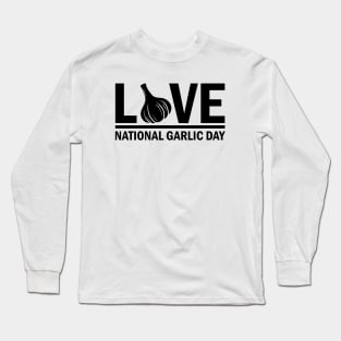 National Garlic Day Long Sleeve T-Shirt